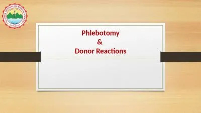 Phlebotomy &  Donor Reactions