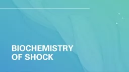 Biochemistry of Shock Shock