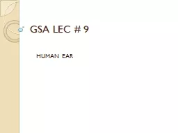GSA LEC # 9 HUMAN EAR Human ear