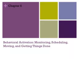Chapter 6 Behavioral Activation: Monitoring, Scheduling, Moving, and Getting Things Done