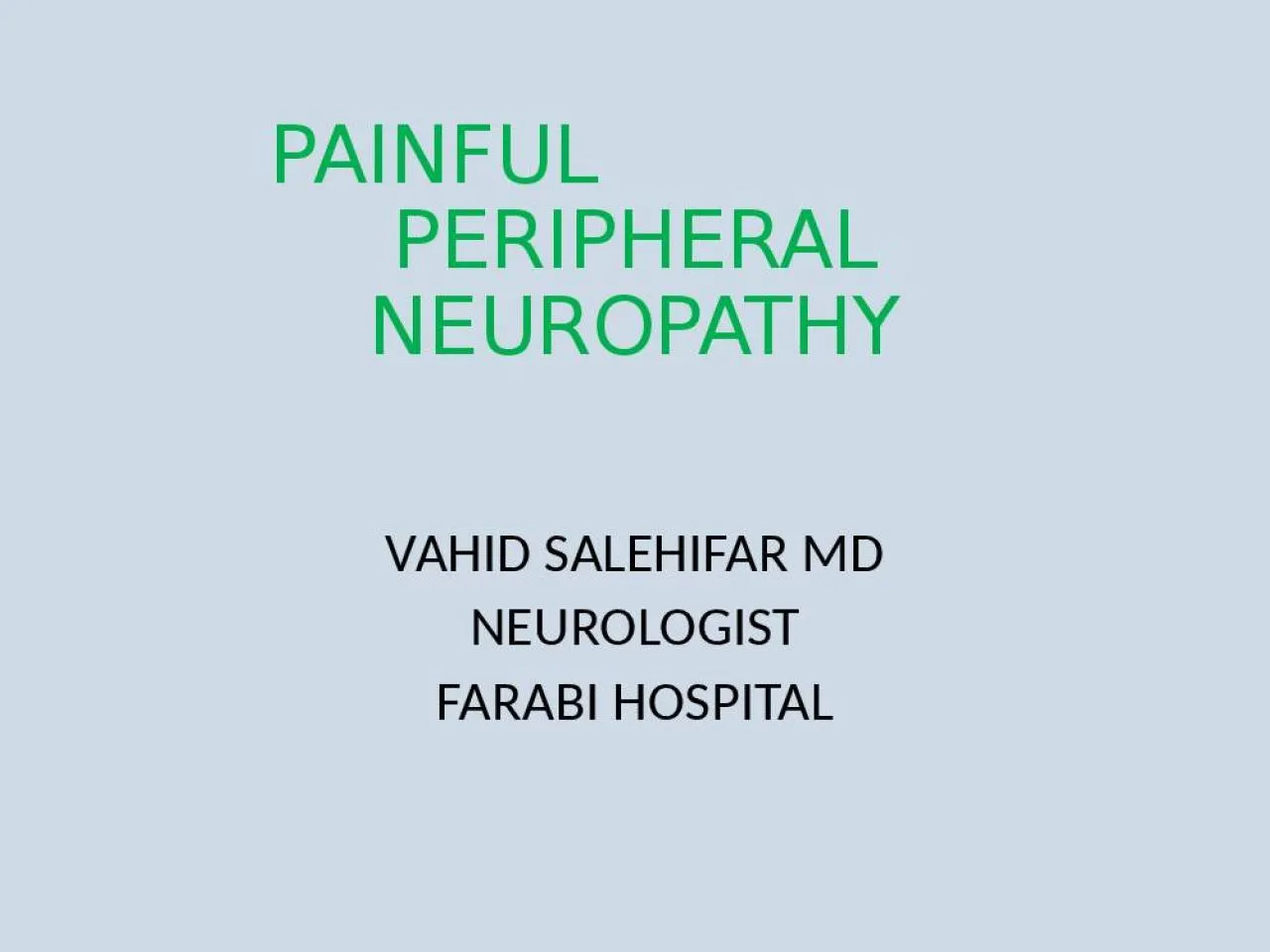 PPT-PAINFUL PERIPHERAL NEUROPATHY