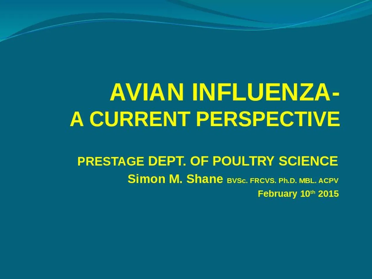 PPT-AVIAN INFLUENZA- A CURRENT PERSPECTIVE