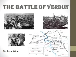 The Battle of Verdun By: Shaun Oliver