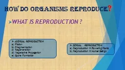 How do organisms reproduce