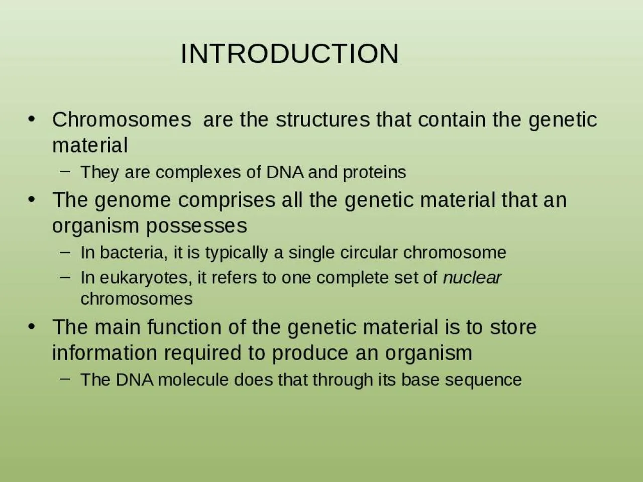 PPT-INTRODUCTION Chromosomes are the structures that contain the genetic material