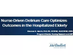Nurse-Driven Delirium Care Optimizes Outcomes in the Hospitalized Elderly