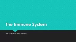The Immune System Unit 5 Part 4 – A Brief Overview