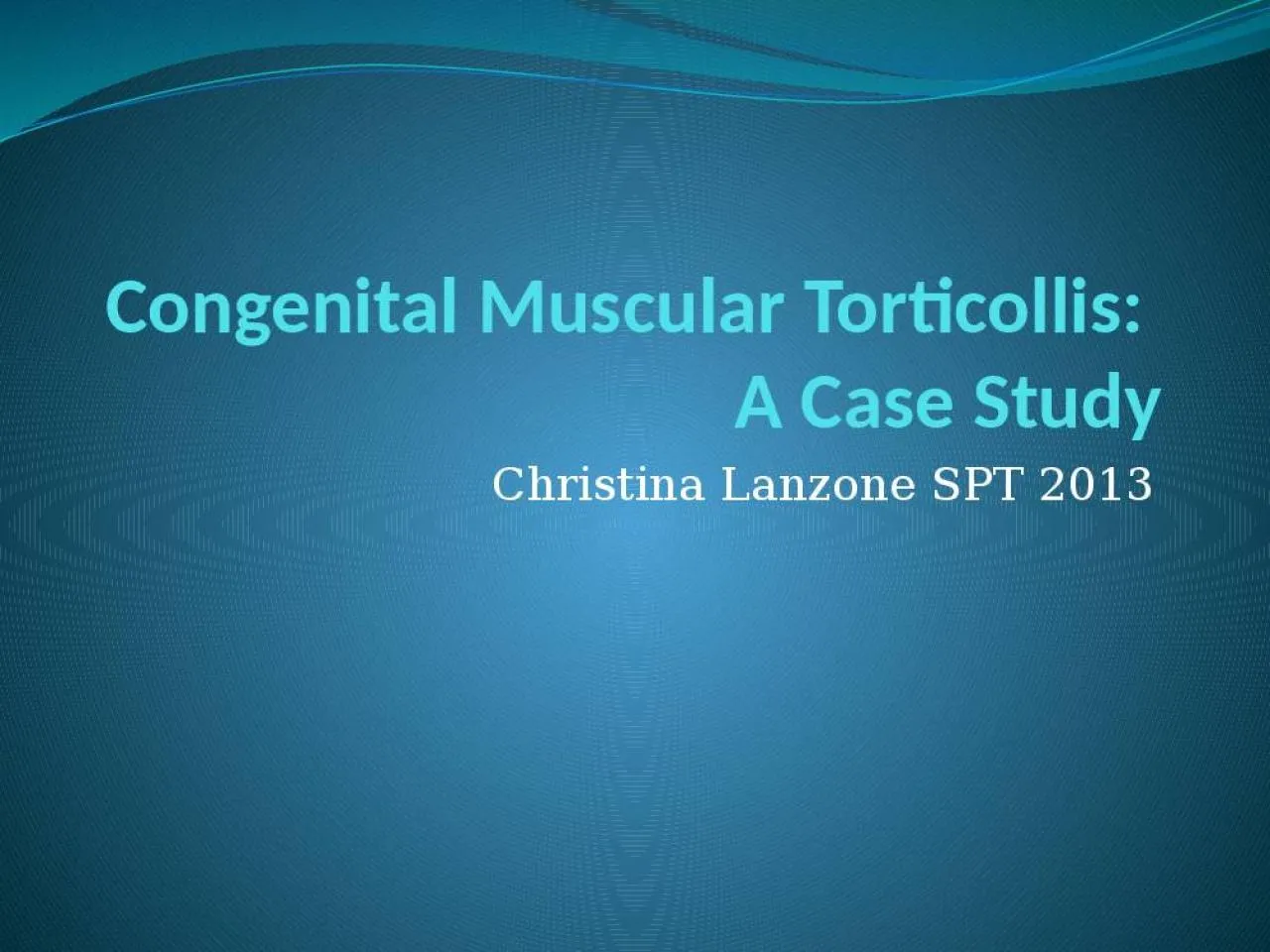 PPT-Congenital Muscular Torticollis: