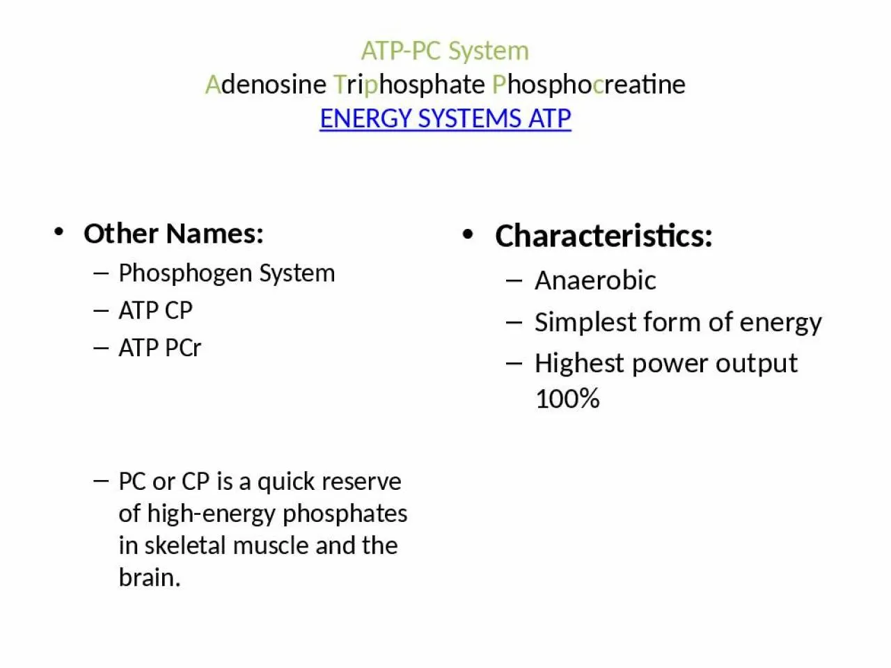 PPT-ATP-PC System A denosine