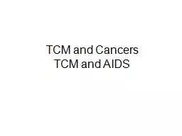 TCM and Cancers TCM and AIDS