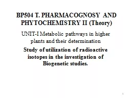 BP504 T. PHARMACOGNOSY AND PHYTOCHEMISTRY II (Theory)
