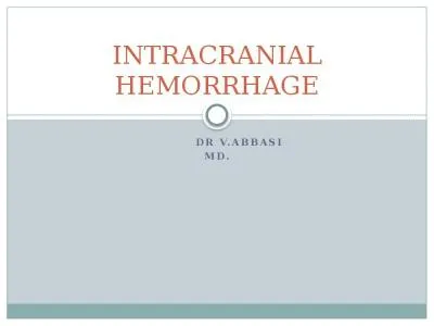 dr   v.abbasi md. INTRACRANIAL HEMORRHAGE