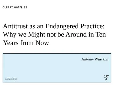 Antitrust as an Endangered Practice: Why we Might not be Around in Ten Years from Now