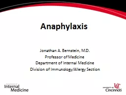 Anaphylaxis Jonathan A. Bernstein, M.D.