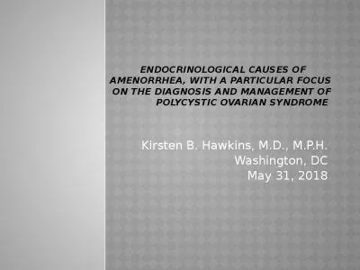 Endocrinological Causes of   		Amenorrhea, with a Particular Focus on the Diagnosis and