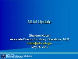 Sheldon Kotzin Associate Director for Library Operations, NLM