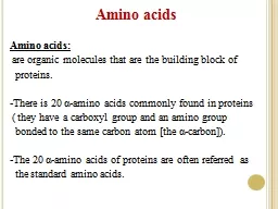 Amino acids Amino  acids: