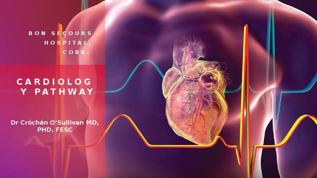 PPT-Cardiology Pathway Bon Secours Hospital, Cork.