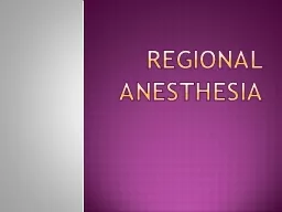 Regional  Anesthesia What is Regional