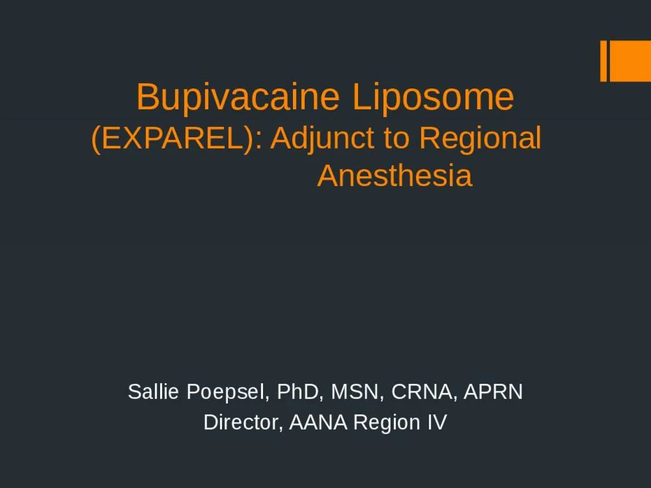 PPT-Bupivacaine Liposome (EXPAREL): Adjunct to Regional