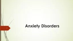 Anxiety Disorders 1 2 Outline