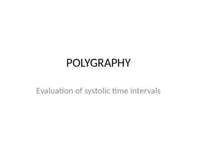 POLYGRAPHY Evaluation of systolic time intervals