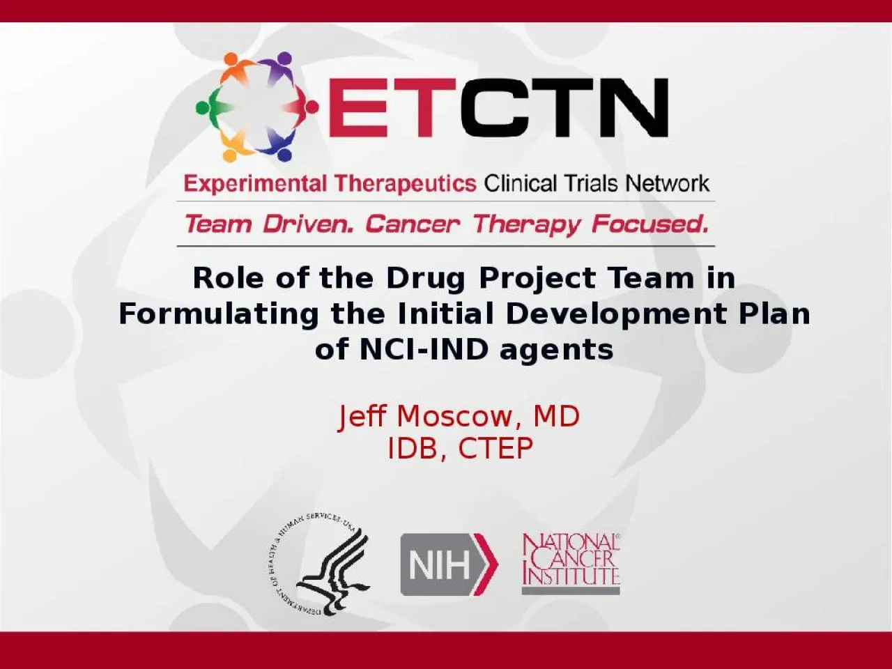 PPT-Role of the Drug Project Team in Formulating the Initial Development Plan of NCI-IND agents