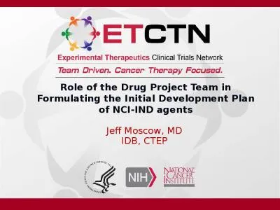 Role of the Drug Project Team in Formulating the Initial Development Plan of NCI-IND agents