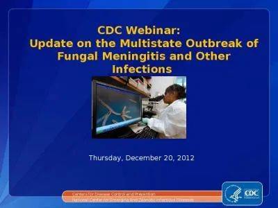 CDC Webinar: Update on the Multistate Outbreak of Fungal Meningitis and Other Infections