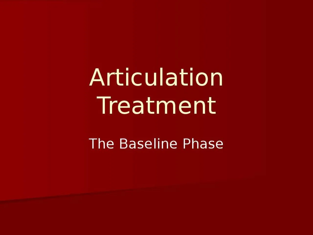 PPT-Articulation Treatment The Baseline Phase