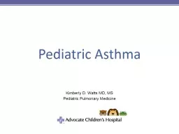 Pediatric  Asthma Kimberly D. Watts MD, MS