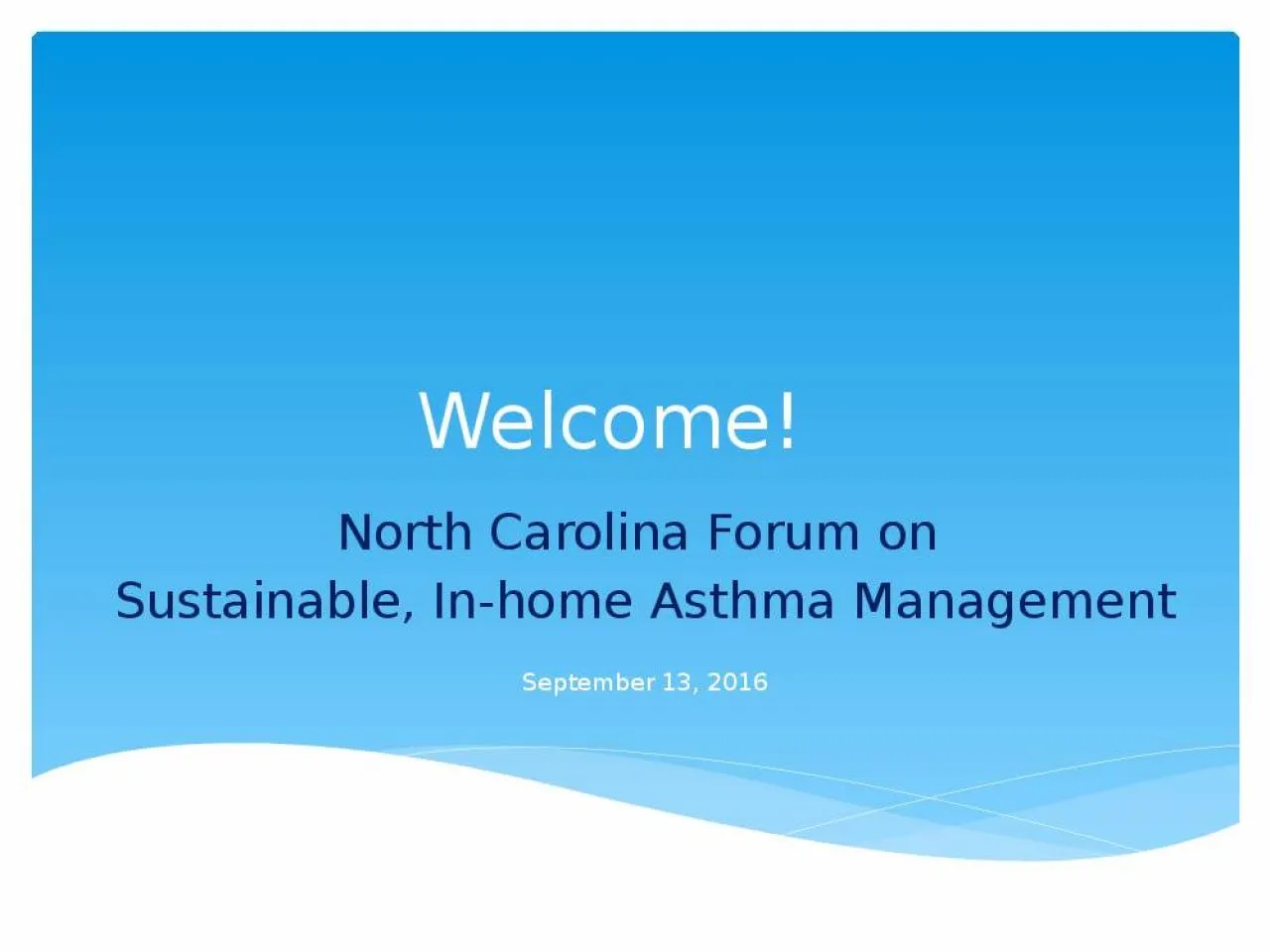 PPT-Welcome! North Carolina Forum on