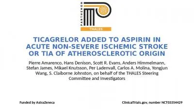 Ticagrelor ADDED to aspirin in Acute NON-SEVERE ISCHEMIC Stroke OR TIA OF ATHEROSCLEROTIC