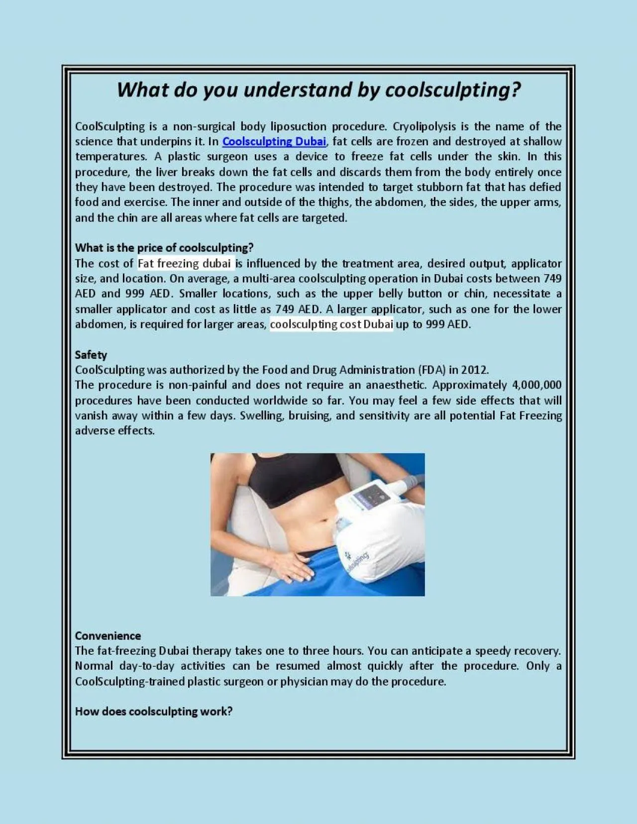 PDF-CoolSculpting is a non-surgical body liposuction procedure. Cryolipolysis is the name