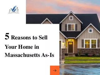5 Reasons to Sell Your Massachusetts Home As-Is for Cash