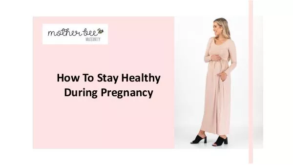 Tips For Ensuring A Healthy Pregnancy