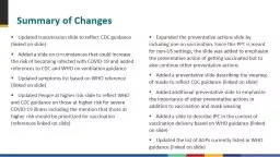 Summary of Changes  Updated transmission slide to reflect CDC guidance (linked on slide)