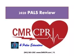 2020 PALS Review (941) 363-1392  www.CMRCPR.com |  FL