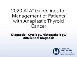 2020 ATA ®  Guidelines for Management of Patients with Anaplastic Thyroid Cancer