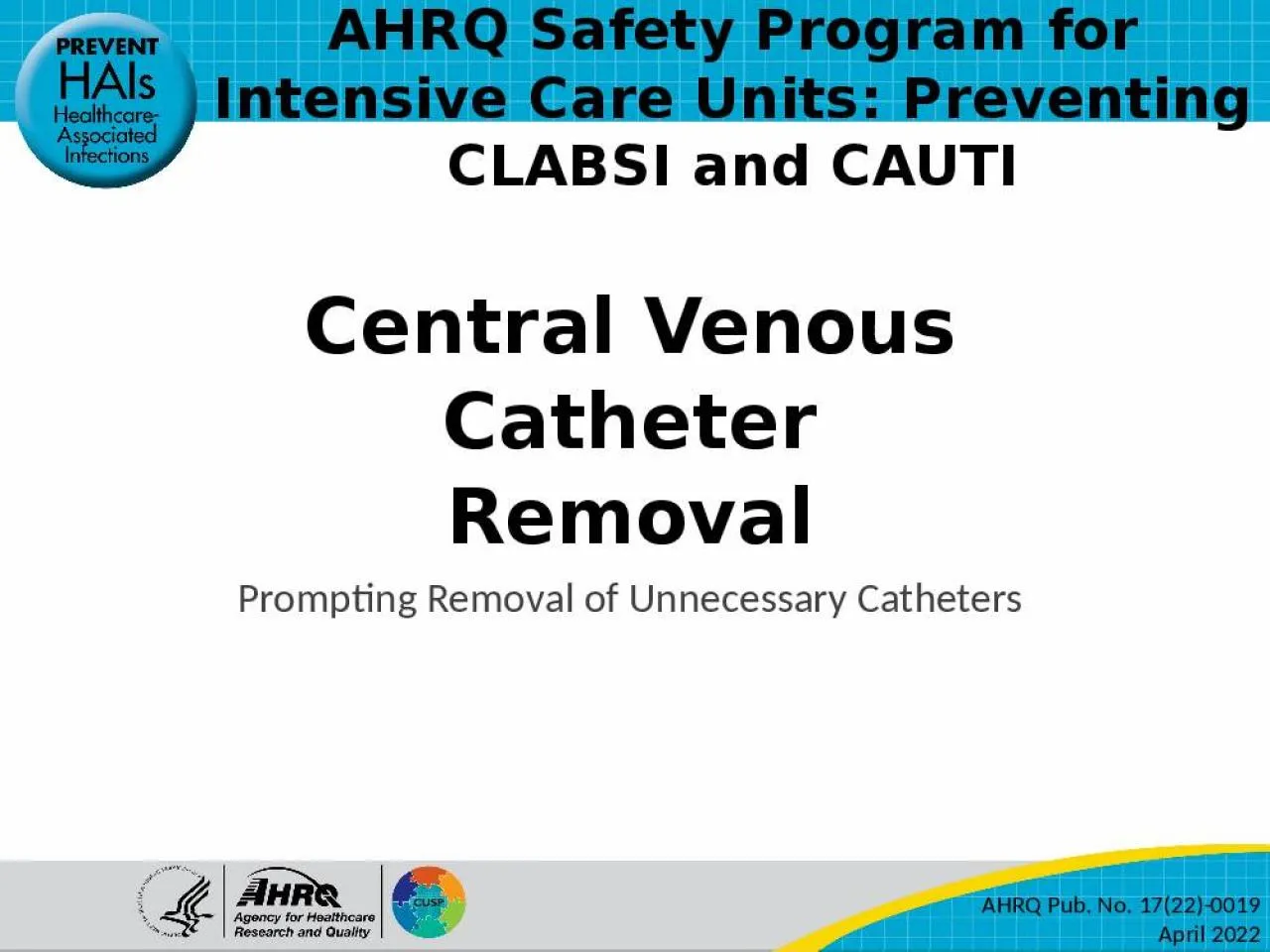 PPT-Central Venous Catheter Removal