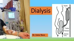 Dialysis Dialysis  (from Greek