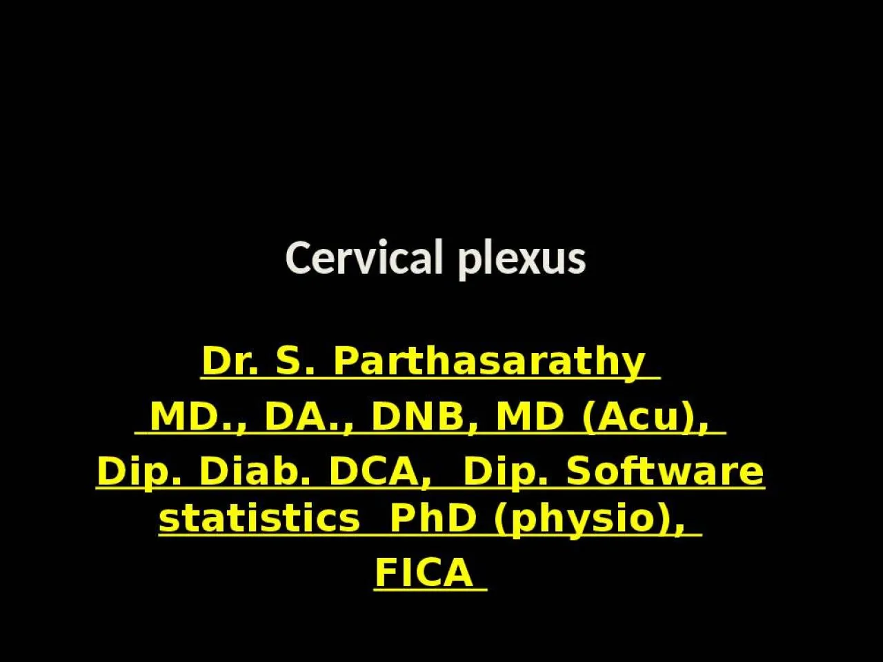 PPT-Cervical plexus Dr. S. Parthasarathy