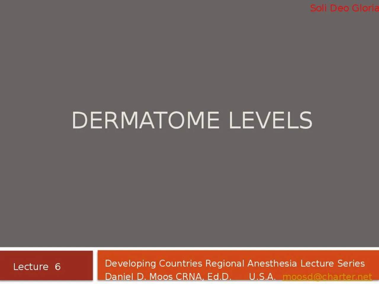 PPT-Dermatome Levels Developing Countries Regional Anesthesia Lecture Series