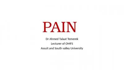 PAIN  Dr Ahmed Talaat Temerek