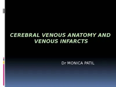 CEREBRAL VENOUS ANATOMY AND