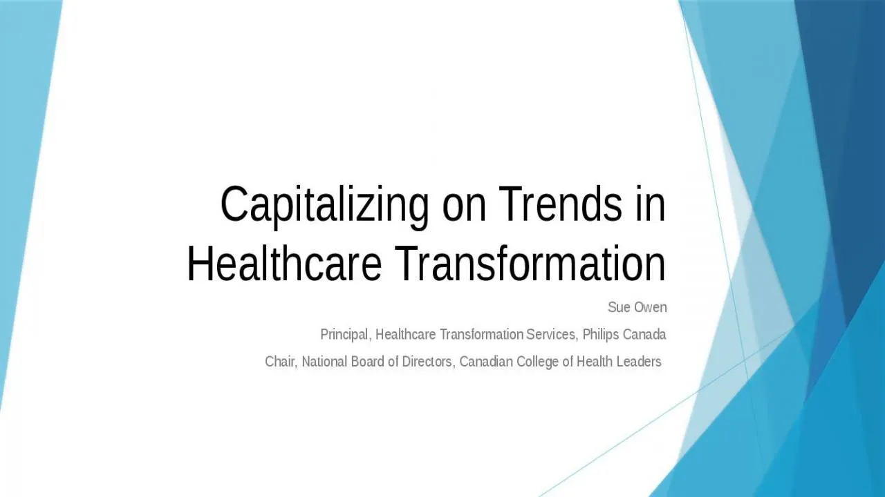 PPT-Capitalizing on Trends in Healthcare Transformation