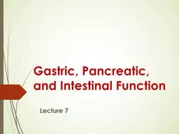 Gastric, Pancreatic, and Intestinal Function
