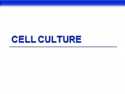 Cell Culture What is Cell & Tissue Culture