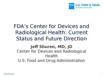 FDA’s Center for Devices and Radiological Health: Current Status and Future Direction