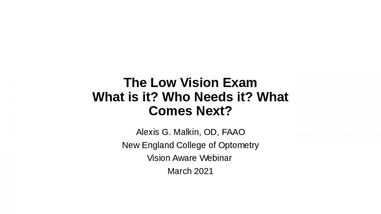 PPT-The Low Vision Exam What is it? Who Needs it? What Comes Next?